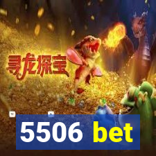 5506 bet